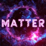 MATTER