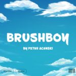 Brushboy by Petar Acanski (1)